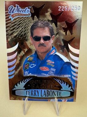 2004 Wheels American Thunder TERRY LABONTE Golden Eagle Insert #225/250 #GE6 HOF